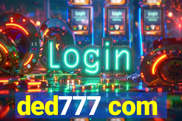 ded777 com